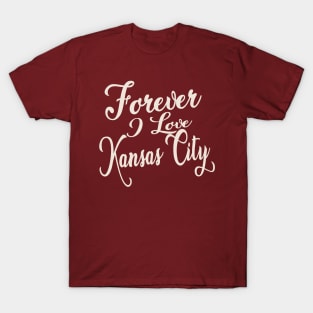 Forever i love Kansas City T-Shirt